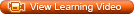 View learning Video Now >