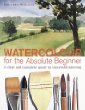 Watercolor for the Serious Beginner