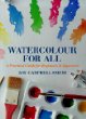 Watercolor for the Serious Beginner