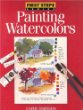 Watercolor for the Serious Beginner